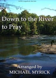 Down to the River to Pray SATB choral sheet music cover Thumbnail